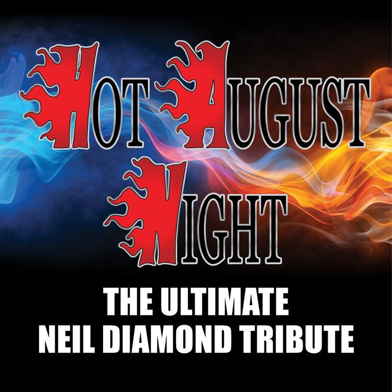 Hot August Night The Ultimate Neil Diamond Tribute